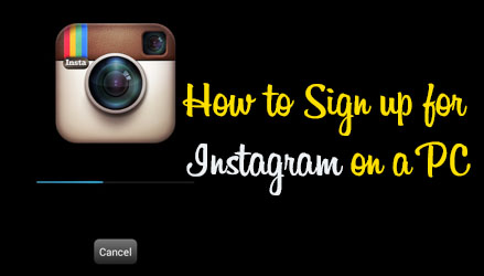 How to Sign up for Instagram on a PC