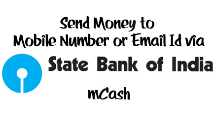 How to Send Money to Mobile Number or Email Id via SBI mCash