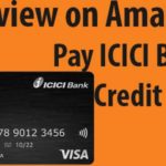 Review on Amazon Pay ICICI Bank Credit Card