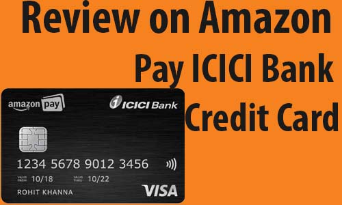 Review on Amazon Pay ICICI Bank Credit Card