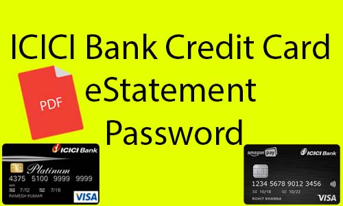 ICICI Bank Credit Card eStatement Password