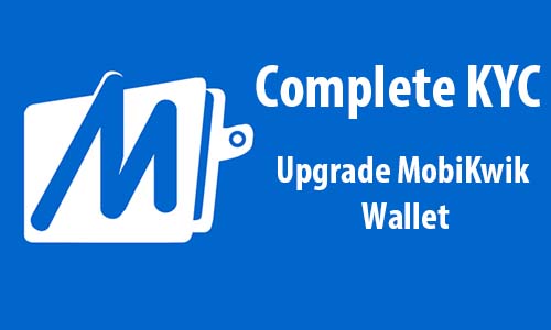 Upgrade your MobiKwik Wallet