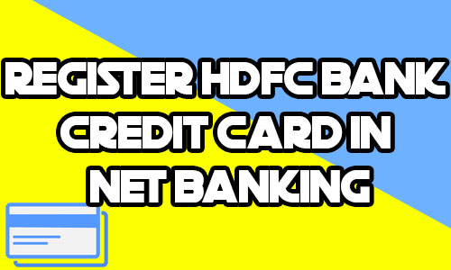 Register HDFC Bank Credit Card in Net Banking