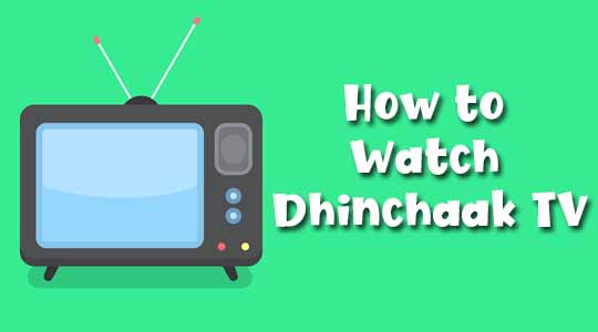 Watch Dhinchaak TV