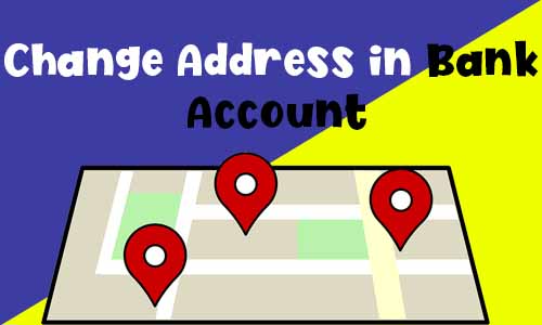 Change Address in Bank Account