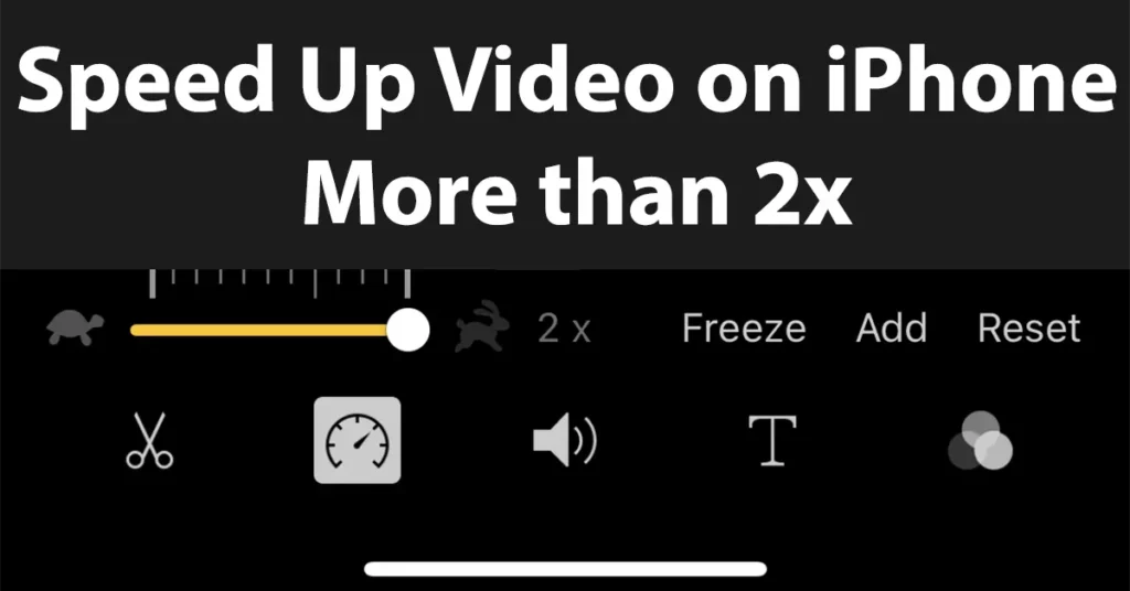 How to Speed Up Video on iPhone More than 2x