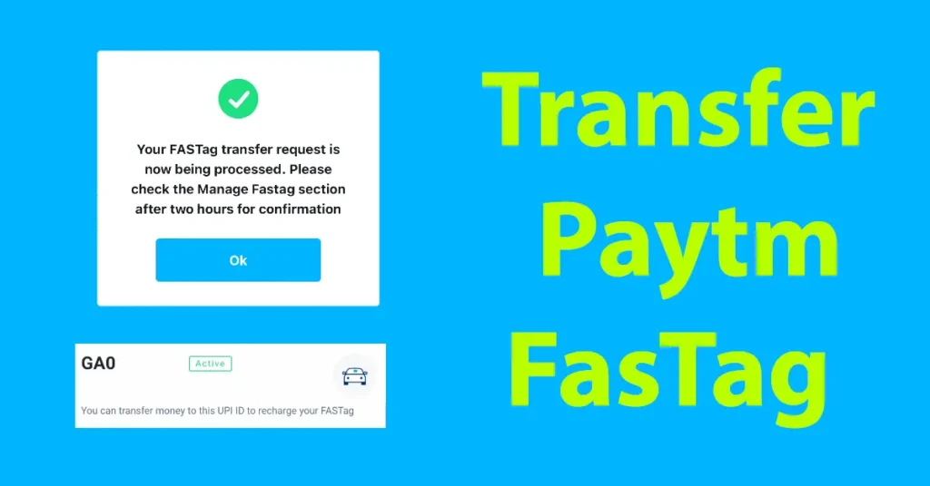 How to Transfer FasTag from One Paytm to Another