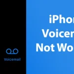 iPhone Voicemail Not Working