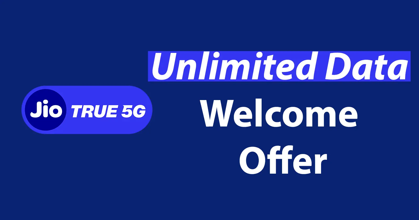 How To Get Jio 5G Unlimited Data Welcome Offer Reveal That