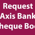Request Axis Bank Cheque Book