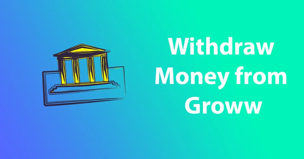 How to Withdraw Money from Groww app