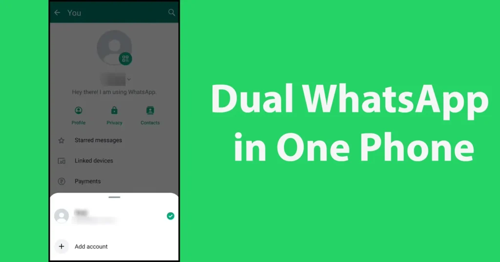 Dual WhatsApp in One Phone