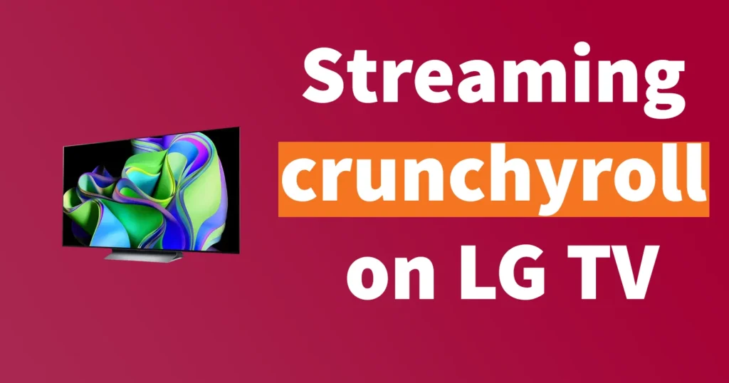 Crunchyroll on LG TV