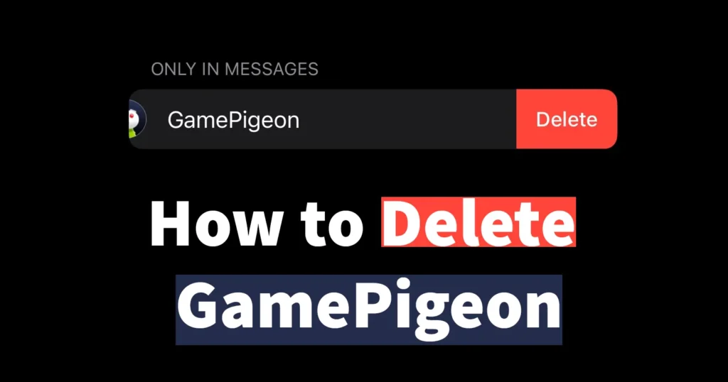 How to Delete Game Pigeon