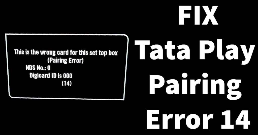 Fix Tata Play Pairing Error 14