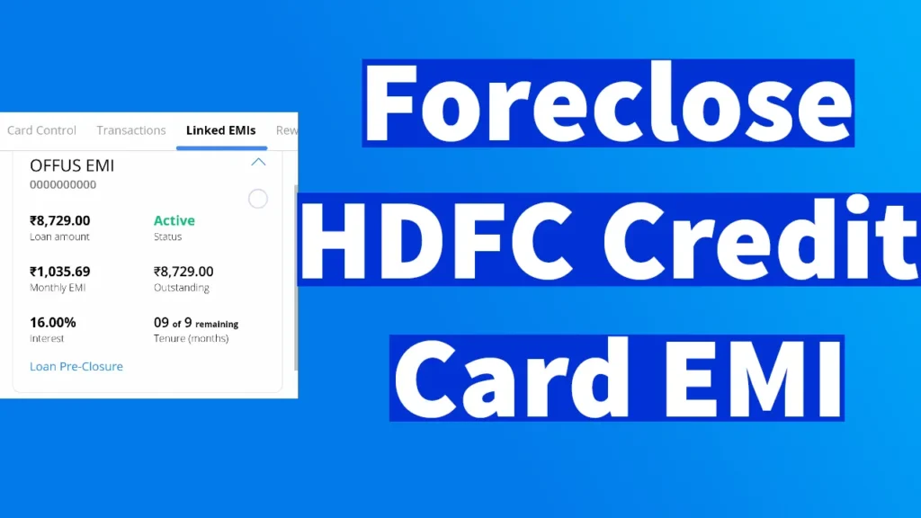 Foreclose HDFC Credit Card EMI Online