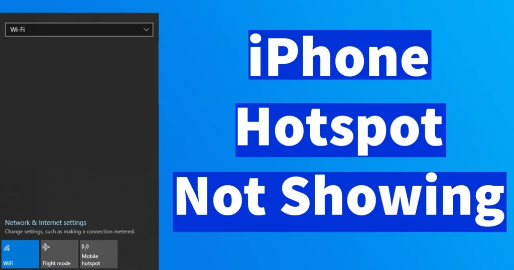 iPhone Hotspot Not Showing Up on PC