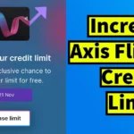 Increase Axis Flipkart Credit Card Limit Online