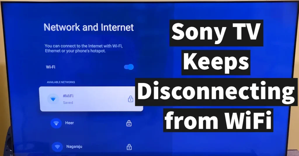 Sony TV Keeps Disconnecting from WiFi