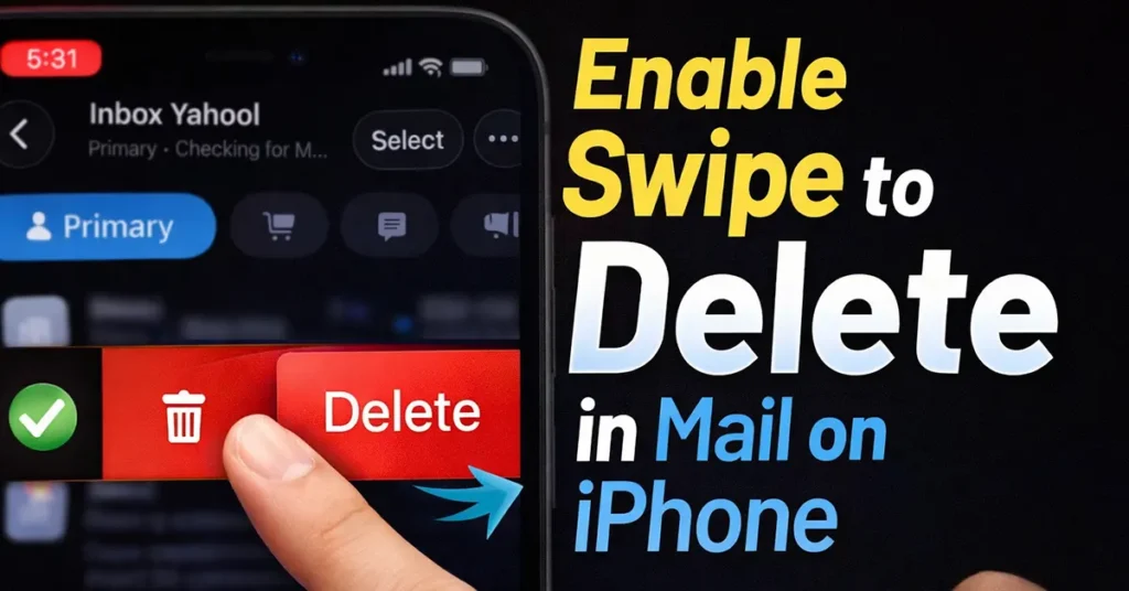 Enable Swipe to Delete Mail on iPhone